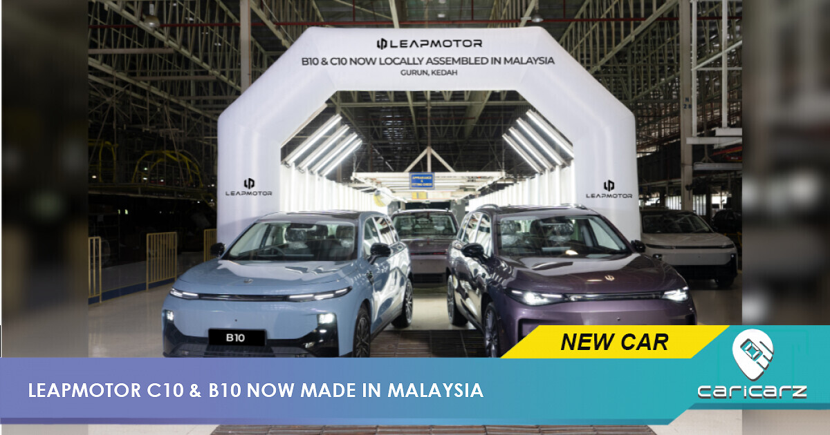 Leapmotor C10 And B10 Are Now Made In Malaysia - Here's What's Different