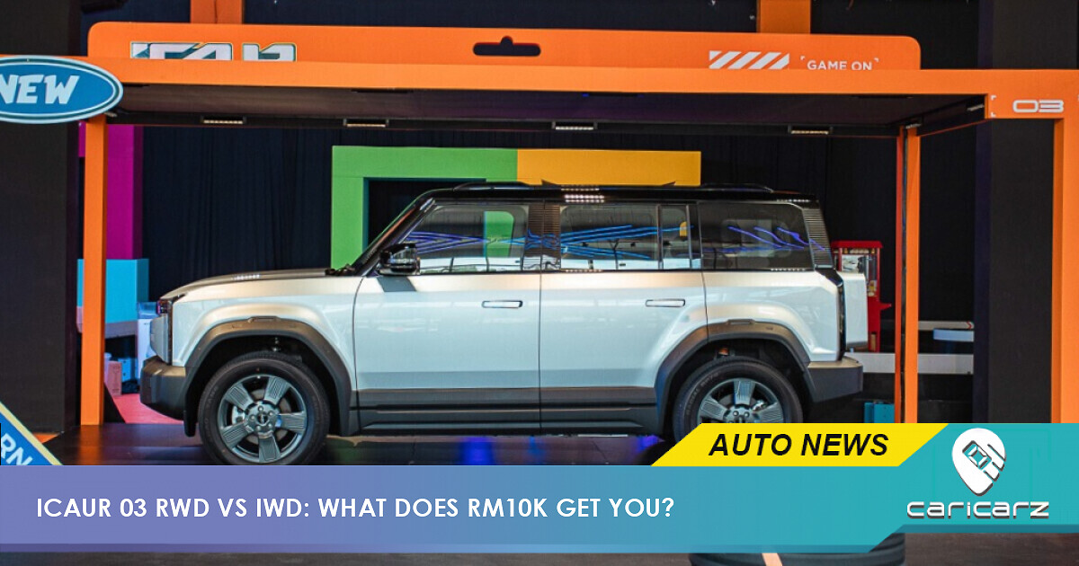 Only RM10K Separates The Two CKD iCAUR 03s - Here's What You Get