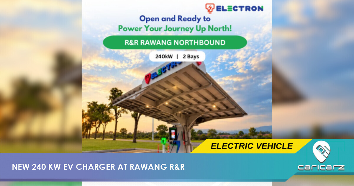 Driving Up North In An EV? There's A New 240 kW Charger At Rawang R&R