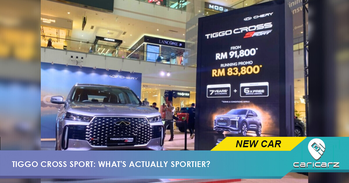 Chery Tiggo Cross Sport Edition Is RM83,800. What's Actually Sportier?