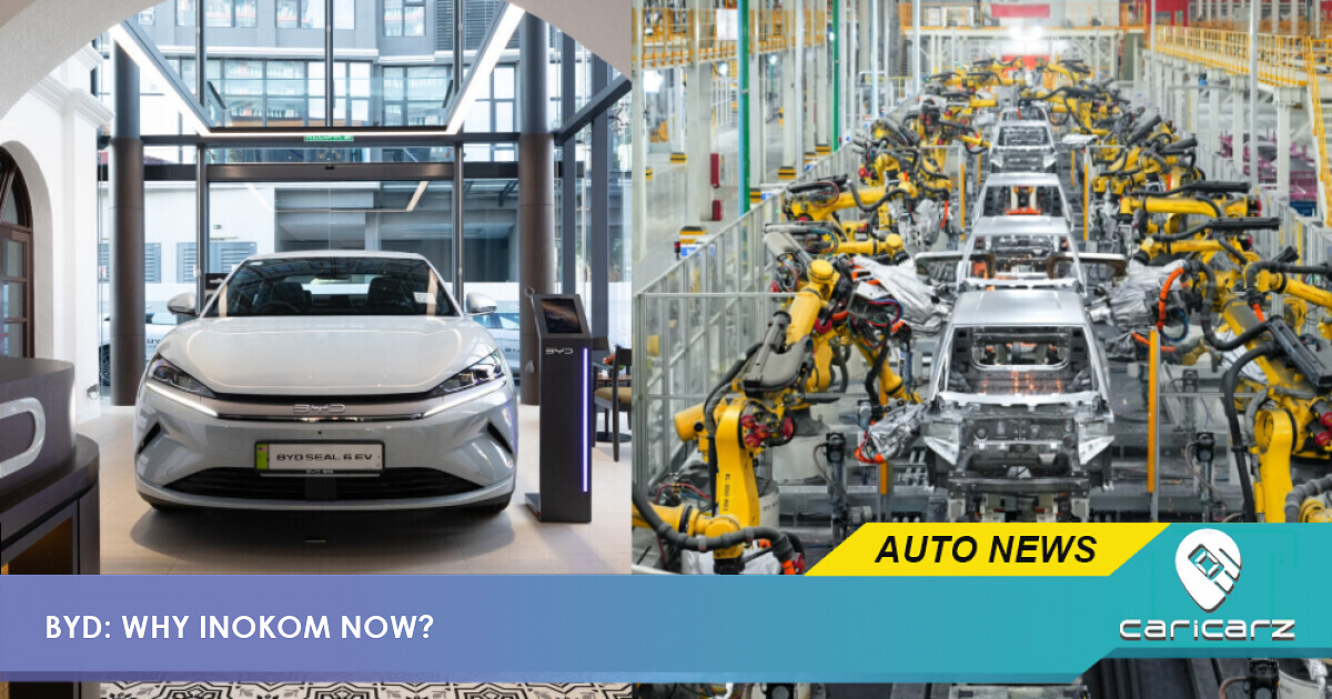 BYD Was Supposed To Build Its Own Factory. So Why Inokom Now?